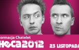 Heca 2012: Formacja Chatelet otworzy imprezę (konkurs)