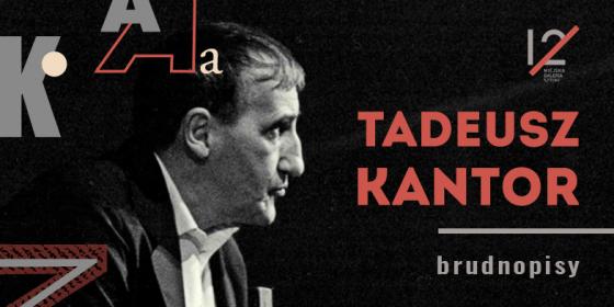 Tadeusz Kantor "Brudnopisy"