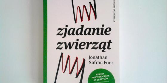 Księgarnia Krytyki Politycznej poleca: Jonathan Safran Foer "Zjadanie zwierząt"